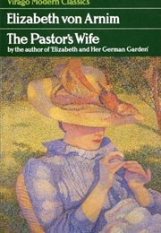 The Pastor&#39;s Wife (Elizabeth Von Arnim)