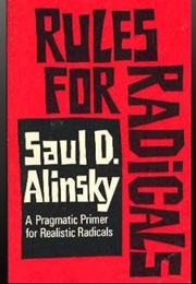 Rules for Radicals (Saul D. Alinsky)