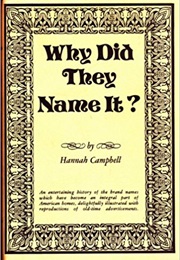 Why Did They Name It...? (Hannah Campbell)