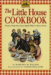 The Little House Cookbook (Barbara M. Walker)