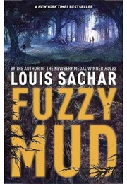 Fuzzy Mud (Louis Sachar)