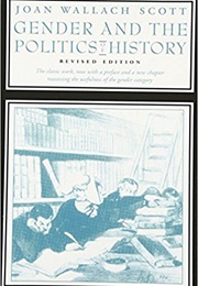 Gender and the Politics of History (Joan Scott)