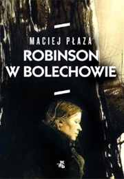 Robinson W Bolechowie (Maciej Płaza)