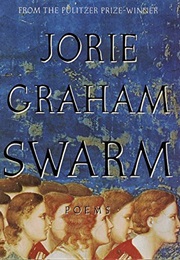 Swarm (Jorie Graham)