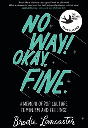 No Way! Okay, Fine (Brodie Lancaster)