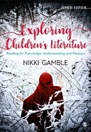 Exploring Children&#39;s Literature (Nikki Gamble)