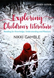 Exploring Children's Literature (Nikki Gamble)