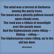 "The Highwayman" by Alfred Noyes