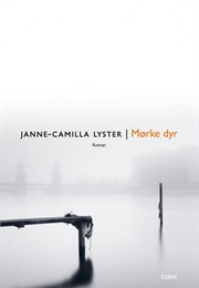 Mørke Dyr (Janne Camilla Lyster)