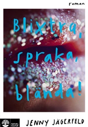Blixtra, Spraka, Blända! (Jenny Jägerfeld)