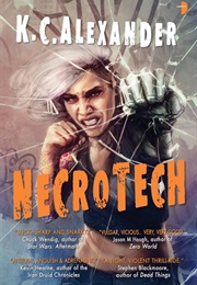 Necrotech (K.C. Alexander)