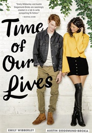 Time of Our Lives (Emily Wibberley & Austin Siegemund-Broka)