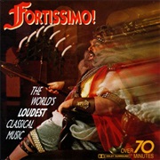 Fortissimo! - The World's Loudest Classical Music