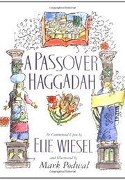 A Passover Haggadah: (Elie Wiesel)