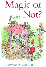 Magic or Not? (Edward Eager)