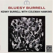 Kenny Burrell With Coleman Hawkins ‎– Bluesy Burrell
