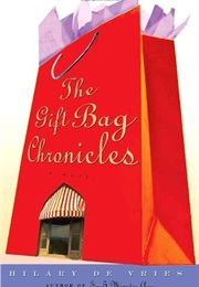 The Gift Bag Chronicles (Hilary De Vries)