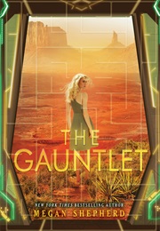 The Gauntlet (Megan Shepherd)