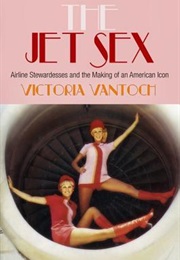 The Jet Sex (Victoria Vantoch)
