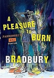 A Pleasure to Burn (Ray Bradbury)