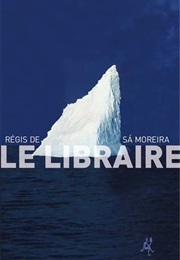 Le Libraire (Regis De Sa Moreira)