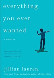 Everything You Ever Wanted: A Memoir (Jillian Lauren)