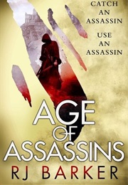 Age of Assassins (The Wounded Kingdom #1) (R. J. Barker)