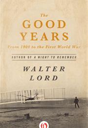 The Good Years: From 1900 to the First World War