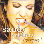 Sandy Valentino - Pourquoi