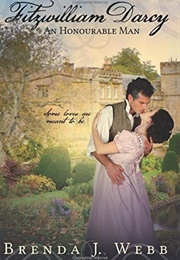 Fitzwilliam Darcy: An Honourable Man (Brenda J. Webb)