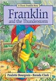 Franklin and the Thunderstorm (Paulette Bourgeois)
