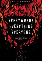 Everywhere Everything Everyone (Katy Warner)