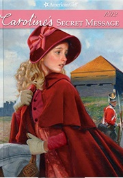 Caroline's Secret Message (Kathleen Ernest)