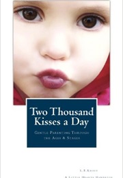 Two Thousand Kisses a Day (L. R. Knost)