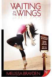 Waiting in the Wings (Melissa Brayden)