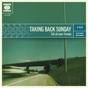 Taking Back Sunday- Tell All Your Friends