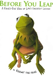 Before You Leap (Kermit the Frog)