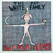 Fat White Family - Champagne Holocaust
