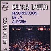 Resurrección De La Alegría – Cesar Isella (1971)