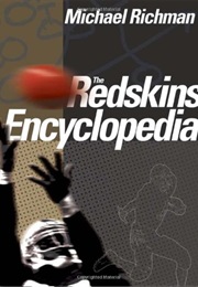The Redskins Encyclopedia (Michael Richman)