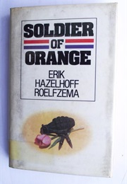 Soldier of Orange (Erik Hazelhoff Roelfzema)
