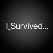I Survived...