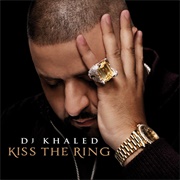 DJ Khaled - Kiss the Ring