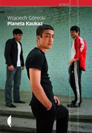 Planeta Kaukaz (Wojciech Górecki)
