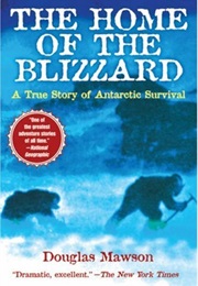 Home of the Blizzard (Douglas Mawson)