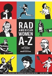 Rad American Women From A-Z (Kate Schatz)
