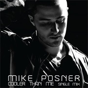 Cooler Than Me - Mike Posner