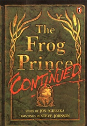 The Frog Prince Continued (Jon Scieszka)