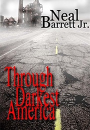 Through Darkest America (Neal Barrett, Jr.)