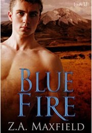 Blue Fire (Z.A. Maxfield)